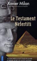 Couverture du livre « Le testament Néfertiti » de Xavier Milan aux éditions City