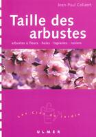 Couverture du livre « Taille Des Arbustes » de Jean-Paul Collaert aux éditions Eugen Ulmer