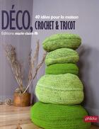 Couverture du livre « Déco, crochet et tricot » de  aux éditions Marie-claire