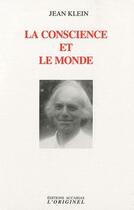 Couverture du livre « La conscience et le monde » de Jean Klein aux éditions Accarias-originel