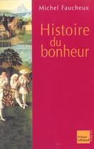 Couverture du livre « Histoire Du Bonheur » de Michel Faucheux aux éditions Philippe Lebaud