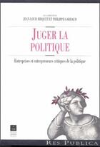 Couverture du livre « JUGER LA POLITIQUE » de Pur aux éditions Pu De Rennes