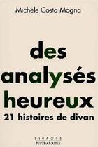 Couverture du livre « Des analysés heureux ; 21 histoires de divan » de Michele Costa-Magna aux éditions Rivages