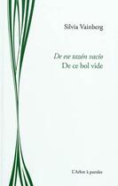 Couverture du livre « De ce bol vide » de Vainberg Silvia aux éditions L'arbre A Paroles