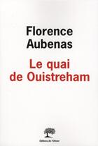Couverture du livre « Le quai de Ouistreham » de Florence Aubenas aux éditions Editions De L'olivier