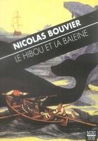 Couverture du livre « Le hibou et la baleine » de Nicolas Bouvier aux éditions Zoe