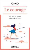 Couverture du livre « Le courage : la joie de vivre dangereusement » de Osho aux éditions Jouvence