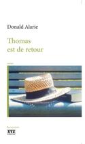 Couverture du livre « Thomas est de retour » de Donald Alarie aux éditions Xyz