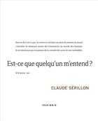 Couverture du livre « Est-ce que quelqu'un m'entend ? » de Claude Serillon aux éditions Atelier Baie