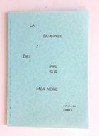 Couverture du livre « La deployée ; des pas sur moa-neige » de Juliette Fontaine aux éditions Editions Atmen