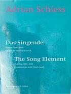 Couverture du livre « Adrian schiess the song element /anglais/allemand » de Waspe Roland/Kurzmey aux éditions Dcv