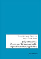 Couverture du livre « Jürgen Habermas Concept of Democracy and Implication for the Nigeria State » de Okpanachi/Shaibu aux éditions Galda Verlag