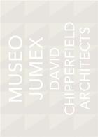 Couverture du livre « David Chipperfield architects : museo jumex » de Miquel Adria aux éditions Arquine