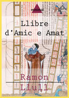 Couverture du livre « Llibre d'Amic e Amat » de Ramon Llull aux éditions Editorial Minimal