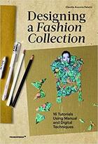 Couverture du livre « Designing a fashion collection. 16 tutorials using manual and digital techniques » de Claudia Ausonia Pala aux éditions Promopress