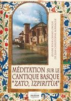 Couverture du livre « Meditation sur le cantique basque zato ispiritua » de Aurnague Jean-Christ aux éditions Delatour