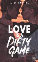 Couverture du livre « Love is a dirty game » de N. C. Bastian aux éditions Harpercollins