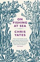 Couverture du livre « On Fishing At Sea » de Chris Yates aux éditions Adult Pbs