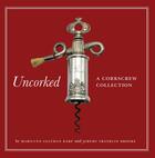 Couverture du livre « Uncorked a corkscrew collection » de Marilynn Gelfman Kar aux éditions Abbeville Press