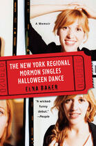 Couverture du livre « The New York Regional Mormon Singles Halloween Dance » de Baker Elna aux éditions Penguin Group Us