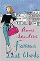 Couverture du livre « Famous last words » de Annie Sanders aux éditions Orion