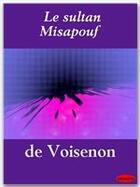 Couverture du livre « Le sultan Misapouf » de Claude-Henri De Voisenon aux éditions Ebookslib