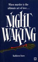 Couverture du livre « Night Waking » de Snow Kathleen aux éditions Random House Digital