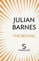 Couverture du livre « The Revival (Storycuts) » de Julian Barnes aux éditions Random House Digital