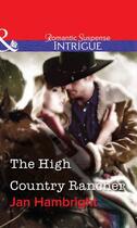 Couverture du livre « The High Country Rancher (Mills & Boon Intrigue) » de Jan Hambright aux éditions Mills & Boon Series