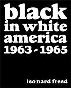 Couverture du livre « Leonard freed black in white america 1963-1965 » de Leonard Freed aux éditions Reel Art Press