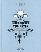 Couverture du livre « Interpréter les rêves » de Didier Colin aux éditions Hachette Pratique