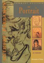 Couverture du livre « Dessiner Unportrait » de Jose-Maria Parramon aux éditions Dessain Et Tolra