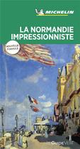 Couverture du livre « Guide vert normandie impressionniste » de Collectif Michelin aux éditions Michelin