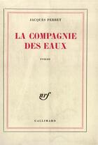 Couverture du livre « La compagnie des eaux » de Jacques Perret aux éditions Gallimard