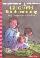 Couverture du livre « Lili Graffiti - mes premières aventures Tome 1 : Lili graffiti fait du camping » de Tony Ross et Paula Danziger aux éditions Gallimard-jeunesse