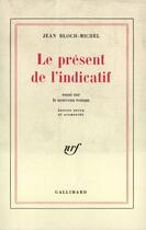 Couverture du livre « Le present de l'indicatif - essai sur le nouveau roman » de Michel-Jean Bloch aux éditions Gallimard (patrimoine Numerise)