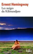 Couverture du livre « Les neiges du Kilimandjaro ; dix indiens » de Ernest Hemingway aux éditions Gallimard