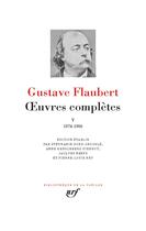 Couverture du livre « Oeuvres complètes t.5 » de Gustave Flaubert aux éditions Gallimard