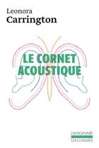 Couverture du livre « Le cornet acoustique » de Leonora Carrington aux éditions Gallimard