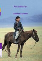 Couverture du livre « L'enfant des chevaux » de Mona Pelissier aux éditions Pere Castor