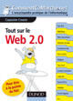 Couverture du livre « Tout sur le web 2.0 ; pour être à la pointe du net » de Capucine Cousin aux éditions Dunod