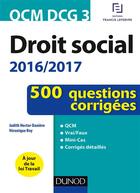 Couverture du livre « QCM DCG 3 ; droit social 2016/2017 ; 500 questions corrigées (4e édition) » de Veronique Roy et Judith Hector-Daniere aux éditions Dunod