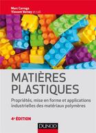 Couverture du livre « Matières plastiques (4e édition) » de Marc Carrega et Vincent Verney aux éditions Dunod