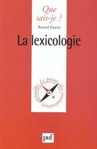 Couverture du livre « La lexicologie » de Roland Eluerd aux éditions Que Sais-je ?