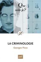 Couverture du livre « La criminologie (8e édition) » de Georges Picca aux éditions Que Sais-je ?