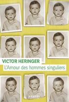 Couverture du livre « L'amour des hommes singuliers » de Victor Heringer aux éditions Denoel