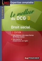 Couverture du livre « Le meilleur du DCG 3 ; droit social (2e édition) » de Marie-Paule Schneider et Maryse Ravat aux éditions Foucher