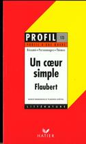 Couverture du livre « Un coeur simple, de Gustave Flaubert » de Marie-Emmanuelle Plagnol-Dieval aux éditions Hatier