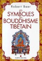 Couverture du livre « Les symboles du bouddhisme tibétain » de Robert Beer aux éditions Albin Michel