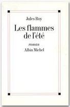 Couverture du livre « Les flammes de l'été » de Jules Roy aux éditions Albin Michel